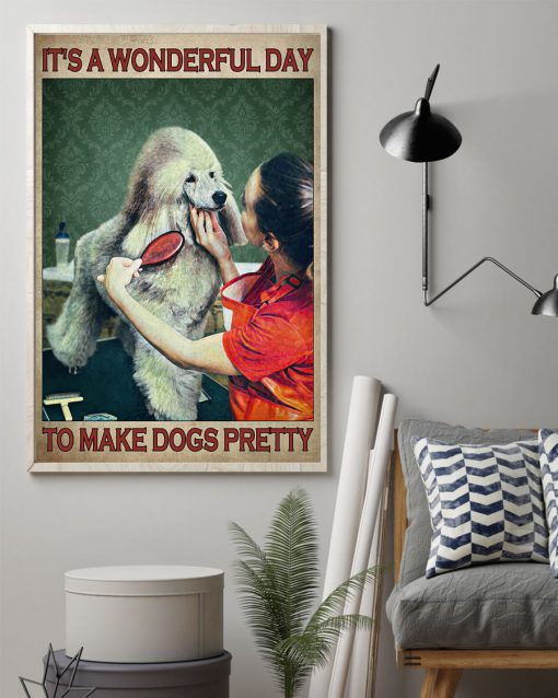 Pet Shop It's A Wonderful Day To Make Dogs Pretty Posterz