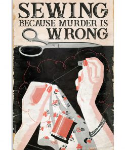 Sewing Because Murder Is Wrong Poster