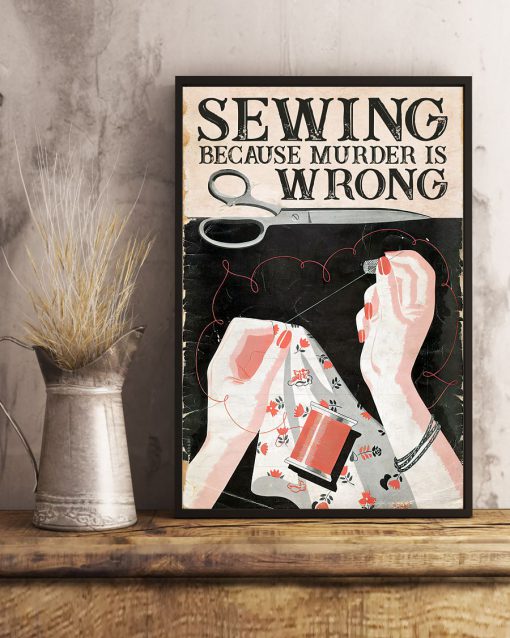Sewing Because Murder Is Wrong Poster x