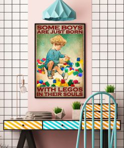 Some Boy Are Just Born With Legos In Their Souls Poster c