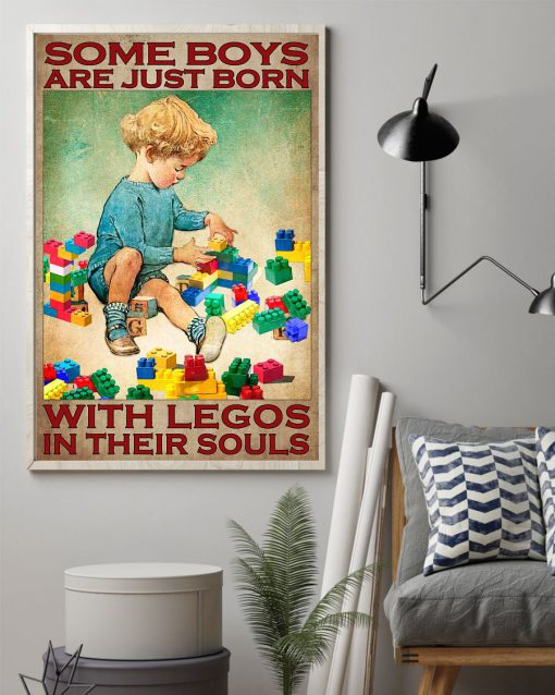 Some Boy Are Just Born With Legos In Their Souls Poster z