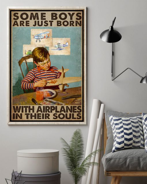 Some Boys Are Just Born With Airplanes In Their Souls Posterz