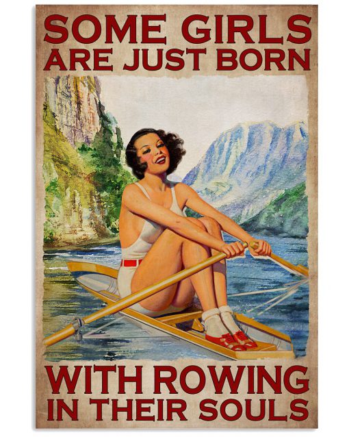 Some Girls Are Just Born With Rowing In Their Souls Poster
