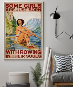 Some Girls Are Just Born With Rowing In Their Souls Poster z
