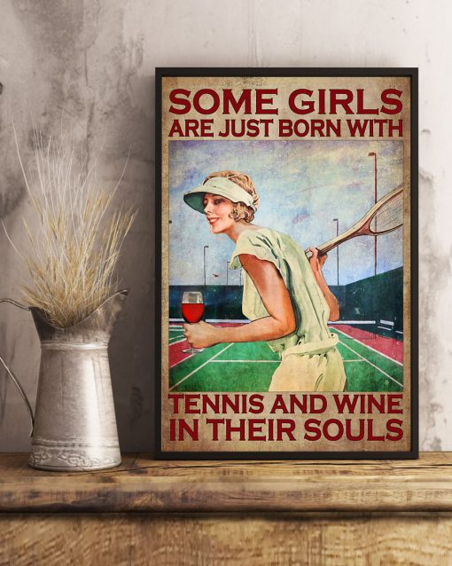 Some Girls Are Just Born With Tennis And Wine In Their Souls Posterx