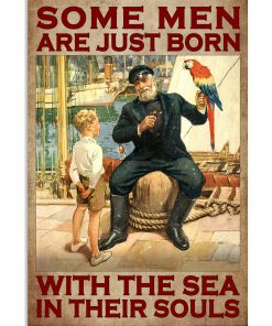 Some Men Are Just Born With The Sea In Their Souls Poster