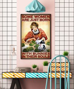 Some Women Are Just Born With Bunies In Their Souls Poster c