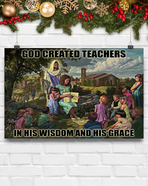 Teacher God Created Teachers In His Wisdom And His Garage Posterc