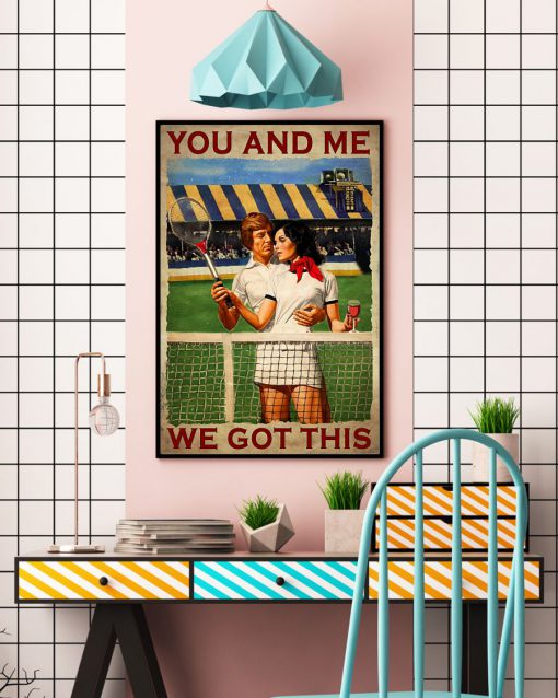 Tennis Couple You And Me We Got This Posterc