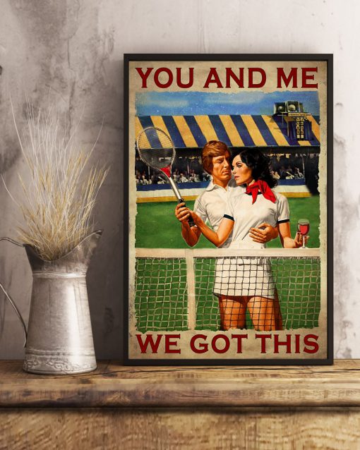 Tennis Couple You And Me We Got This Posterx