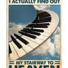 When I Play Piano I Actually Find Out My Stairway To Heaven Poster