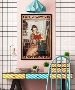 A Well Read Woman Is A Dangerous Creature Poster c