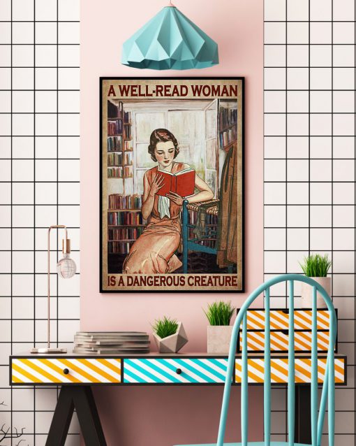 A Well Read Woman Is A Dangerous Creature Poster c