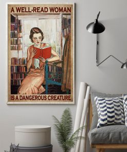 A Well Read Woman Is A Dangerous Creature Poster z