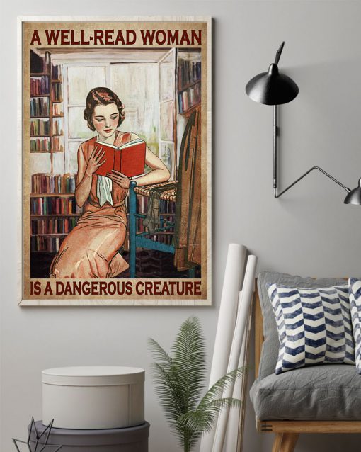 A Well Read Woman Is A Dangerous Creature Poster z