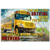 Bus Driver You Get Old When You Stop Driving Poster