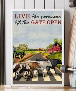 Cow Live Like Someone Left The Gate Open Posterc