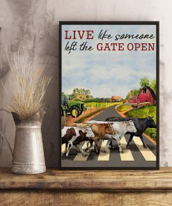 Cow Live Like Someone Left The Gate Open Posterx