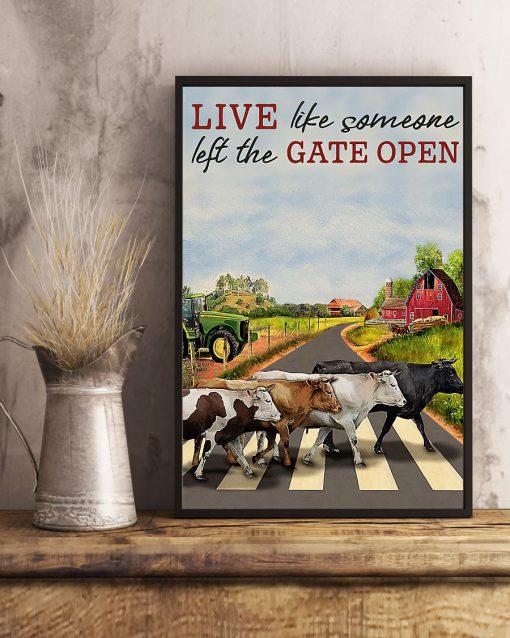 Cow Live Like Someone Left The Gate Open Posterx