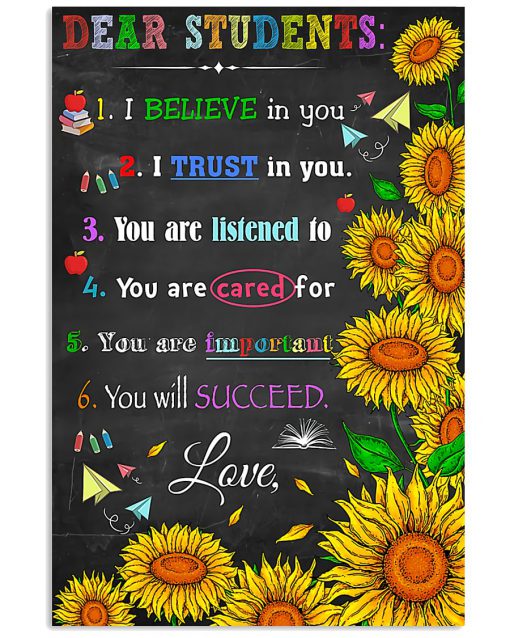 Dear Students I Believe In You I Trust In You Sunflower Teacher Poster