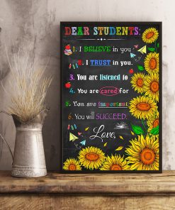 Dear Students I Believe In You I Trust In You Sunflower Teacher Posterx