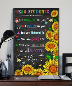 Dear Students I Believe In You I Trust In You Sunflower Teacher Posterz