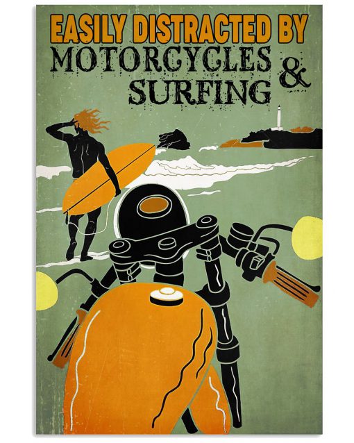 Easily Distracted By Motorcycles And Surfing Poster