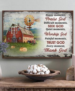 Happy Moments Praise God Difficult Moments Seek God Quiet Moments Posterc