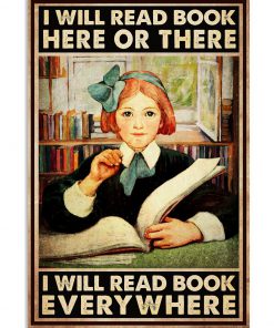 I Will Read Book Here Of There I Will Read Book Everywhere Poster