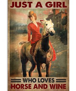 Just A Girl Who Loves Horse And Wine Poster
