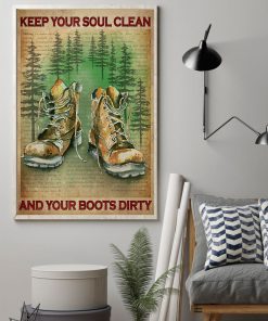 Keep Your Soul Clean And Your Boots Dirty Posterz