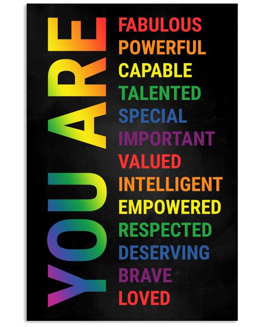 LGBT You Are Fabulous Powerful Capable Talented Special Important Poster