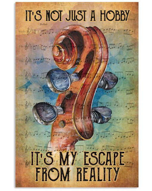 Music It's Not Just A Hobby It's My Escape From Reality Poster