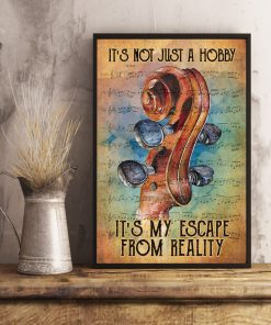 Music It's Not Just A Hobby It's My Escape From Reality Posterx