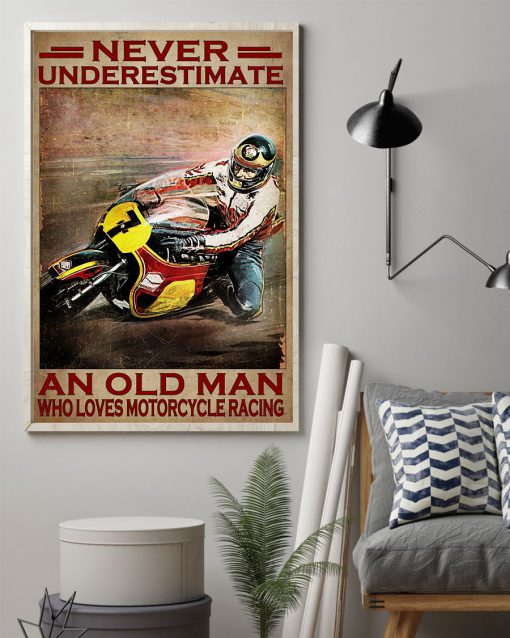 Never Underestimate An Old Man Who Loves Motorcycle Racing Posterz