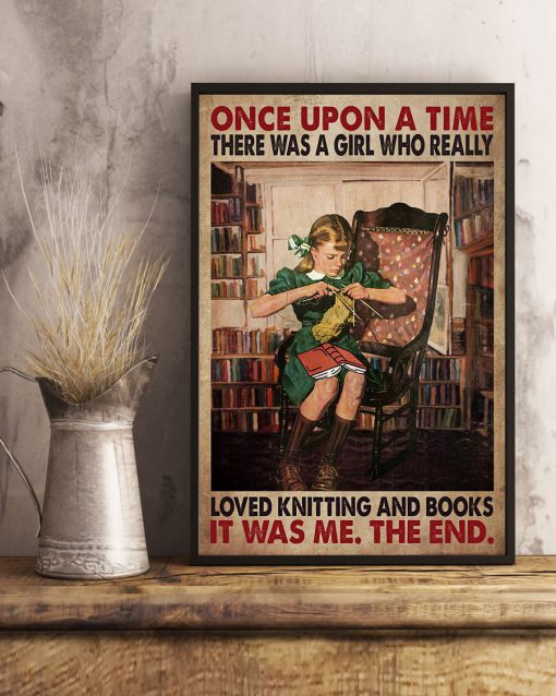 Once Upon A Time There Was A Girl Who Really Loved Knitting And Books Posterx