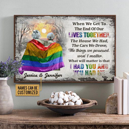 Personalized LGBT Pride Couple When We Get To The End Of Our Lives Together Poster