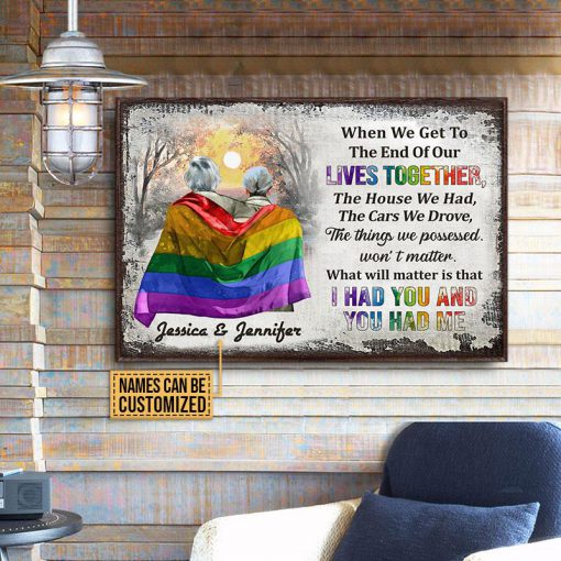 Personalized LGBT Pride Couple When We Get To The End Of Our Lives Together Posterx