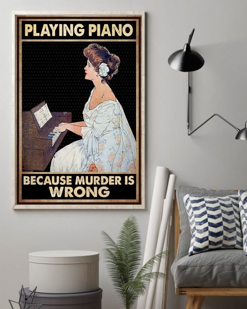 Playing Piano Because Murder Is Wrong Poster z