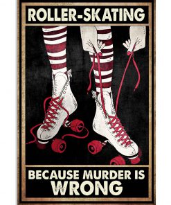 Roller-Skating Because Murder Is Wrong Poster