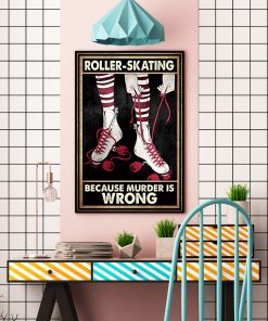 Roller-Skating Because Murder Is Wrong Poster c