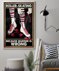 Roller-Skating Because Murder Is Wrong Poster z