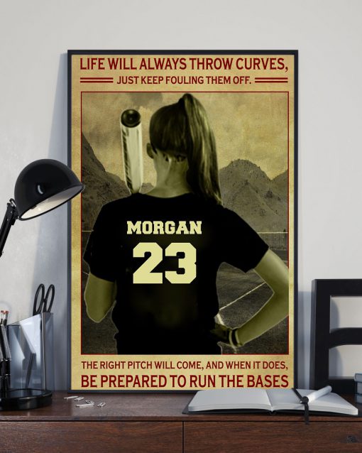 Softball Decor Life Will Always Throw Curves Just Keep Fouling Them Off Poster x
