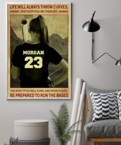 Softball Decor Life Will Always Throw Curves Just Keep Fouling Them Off Poster z
