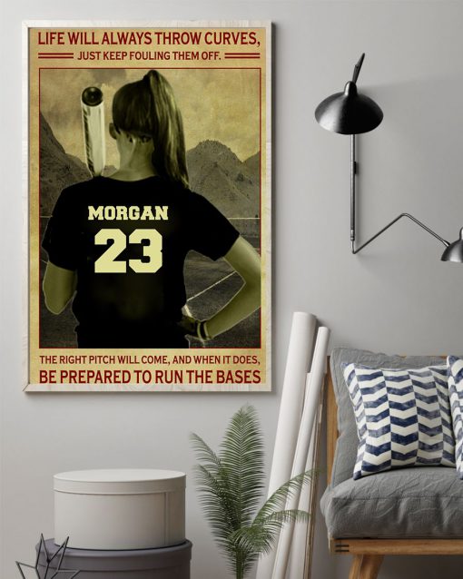 Softball Decor Life Will Always Throw Curves Just Keep Fouling Them Off Poster z