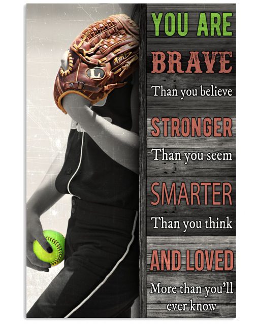 Softball You Are Brave Than You Believe Stronger Poster