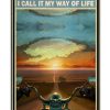 Some Call It Adventure I Call It My Way Of Life Poster