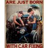 Some Men Are Just Born With Car Fixing In Their Souls Poster