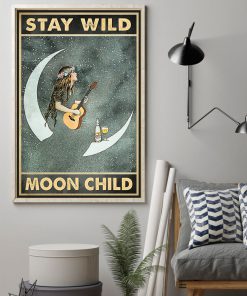 Stay Wild Moon Child Poster z