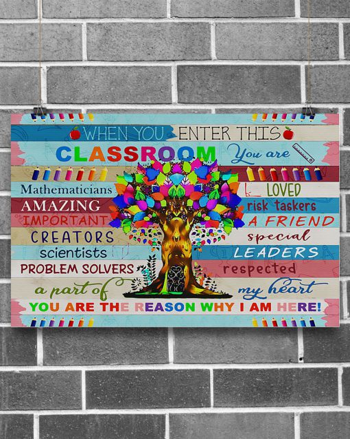 Teacher When You Enter This Classroom You Are Mathematicians Amazing Important Posterc